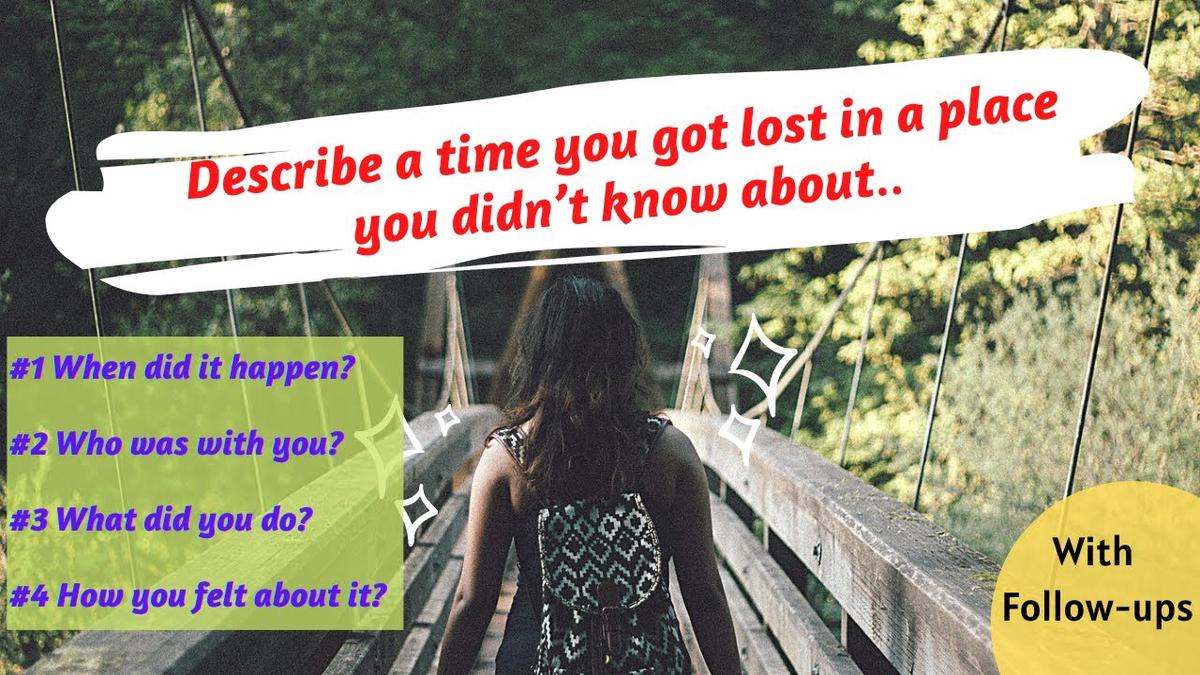 'Video thumbnail for Describe a time you got lost in a place you didn’t know about  | IELTS Cue Card 2021 with Follow ups'