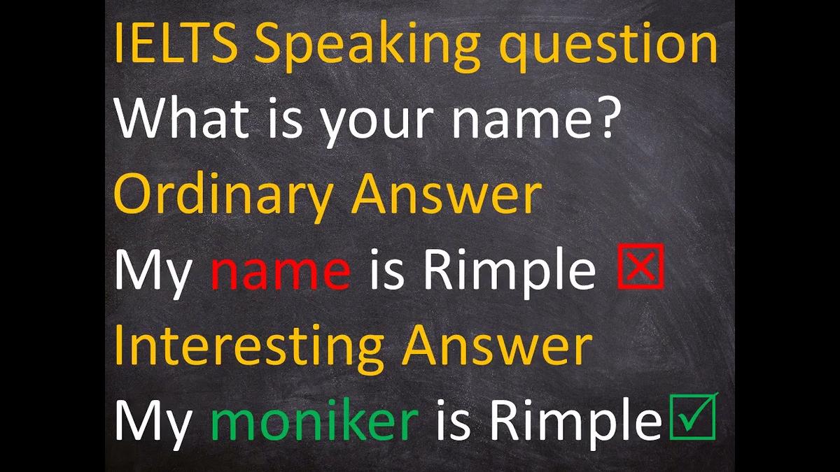 'Video thumbnail for Interesting answer to IELTS Speaking Question; What is your name?'
