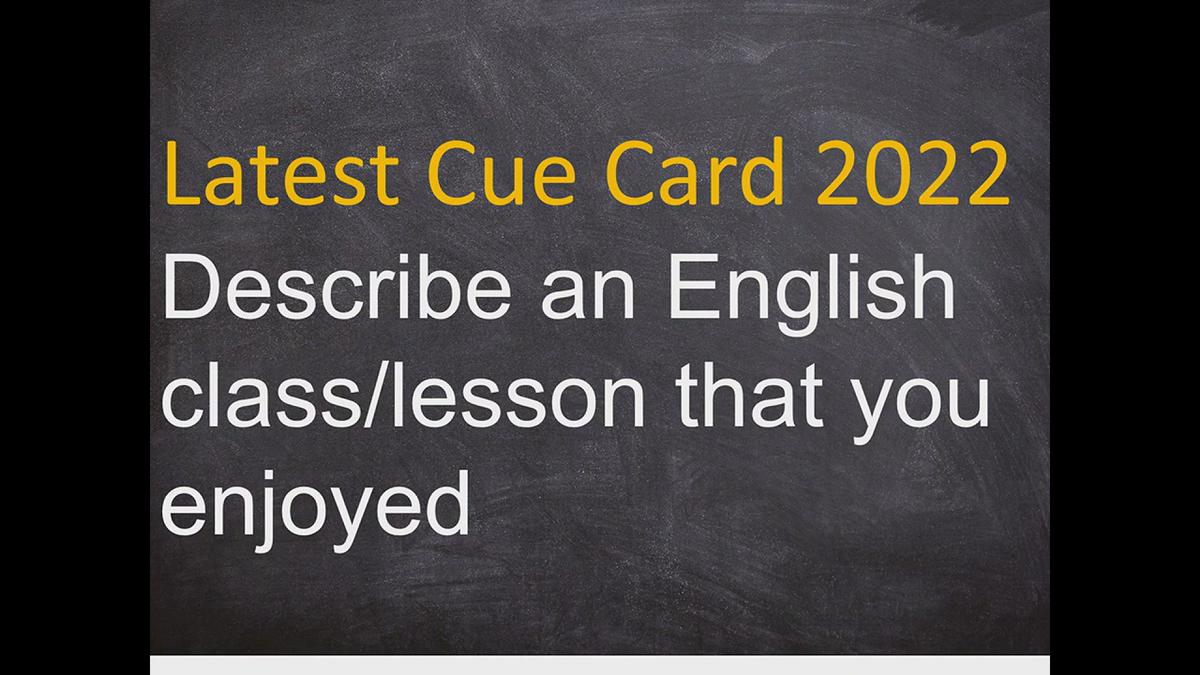 'Video thumbnail for Describe an English class/lesson that you enjoyed IELTS Cue Card Sample Answer 1'