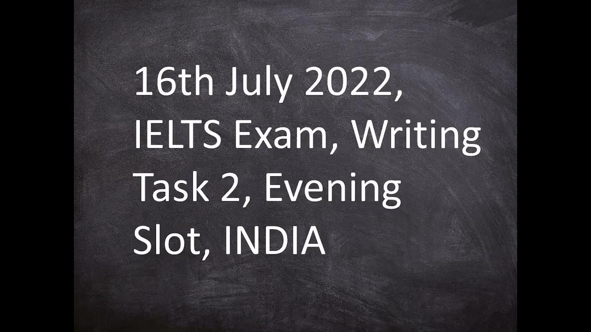 'Video thumbnail for 16th July 2022, IELTS Exam, Writing Task 2, Evening Slot, INDIA,These days the fashions in clothing'