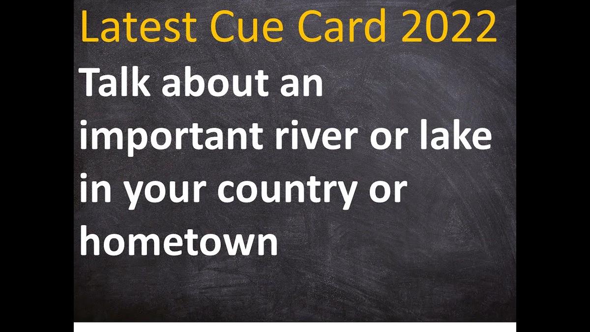 'Video thumbnail for Talk about an important river or lake in your country or hometown Cue Card IELTS'