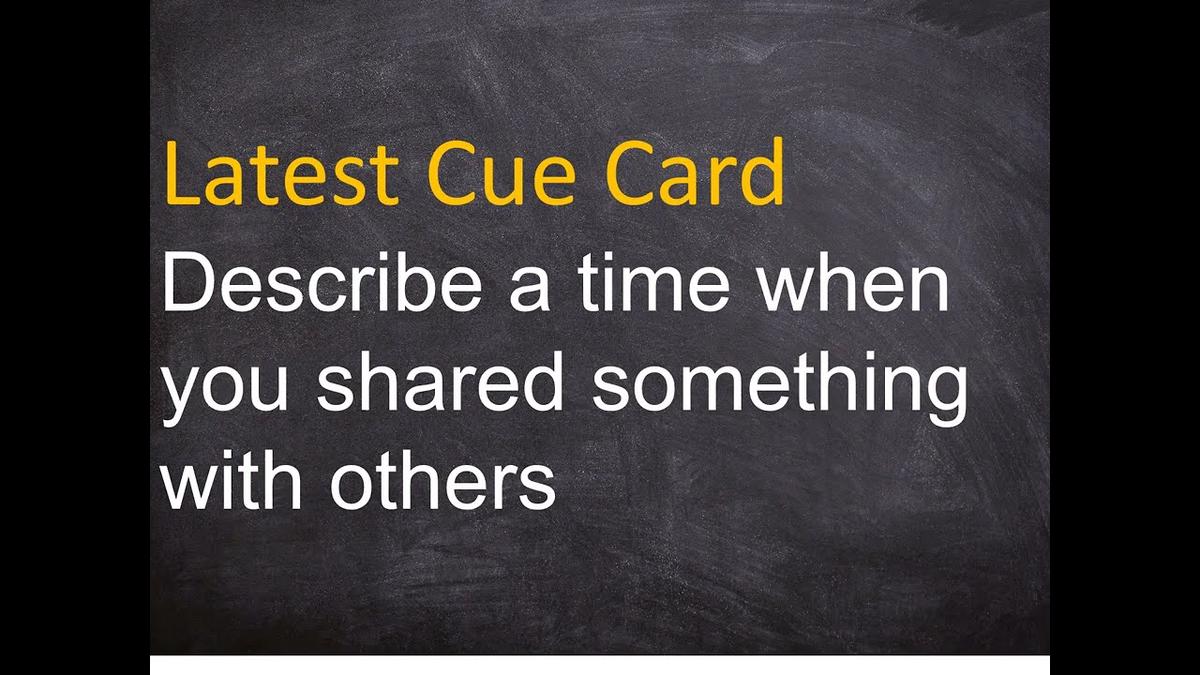 'Video thumbnail for Describe a time when you shared something with others IELTS cue card'