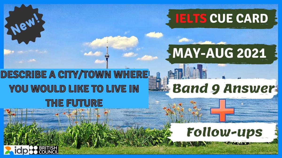'Video thumbnail for Describe a town or city where you would like to live in the future Cue Card & Follow ups [IELTS]'