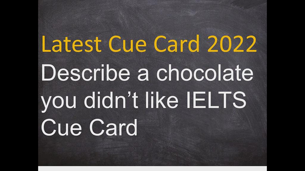 'Video thumbnail for Describe a chocolate you didn’t like IELTS Cue Card'