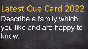 'Video thumbnail for Describe a family which you like and are happy to know IELTS Cue Card'