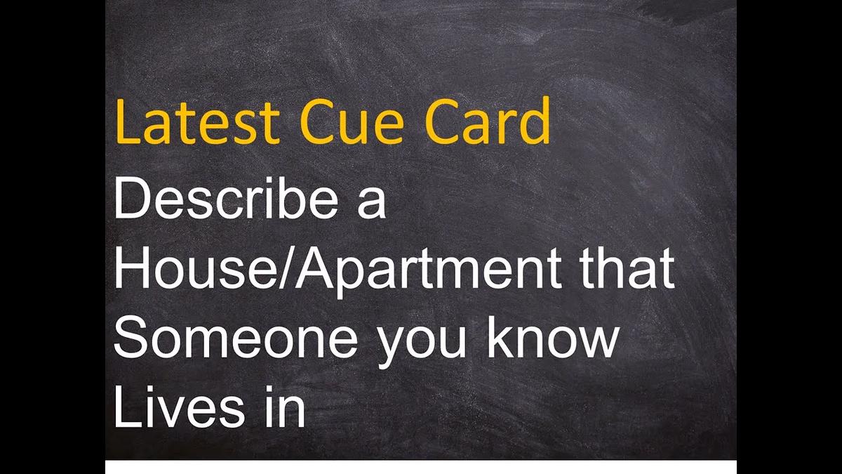 'Video thumbnail for Describe a House/Apartment that Someone you know Lives in IELTS Cue Card Sample Answer 1'