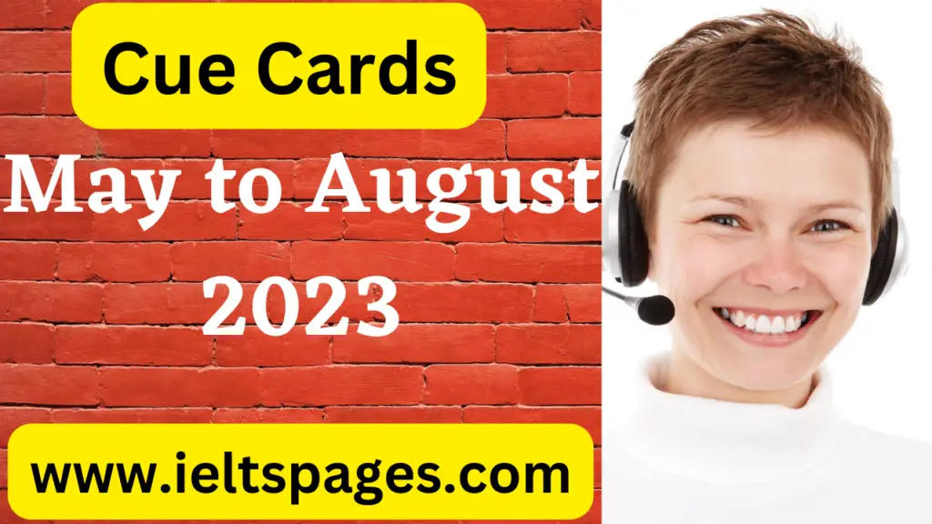 Latest Cue Cards May to August 2023