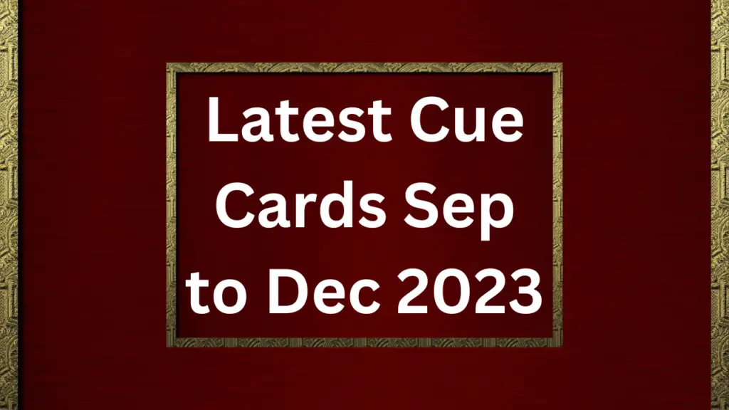 Latest Cue Cards Sep to Dec 2023