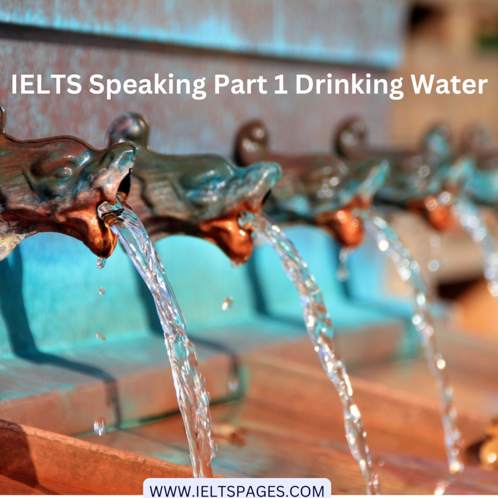 IELTS Speaking Part 1 Drinking Water