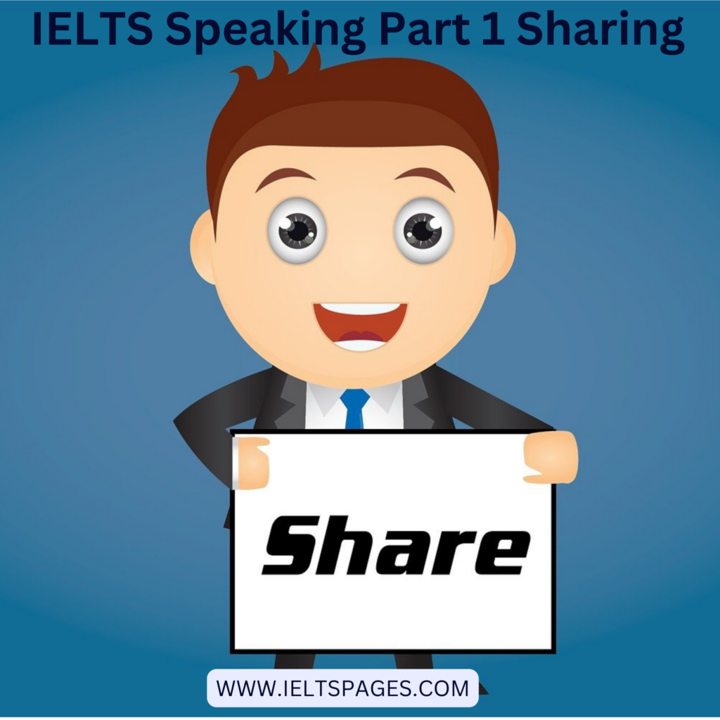IELTS Speaking Part 1 Sharing