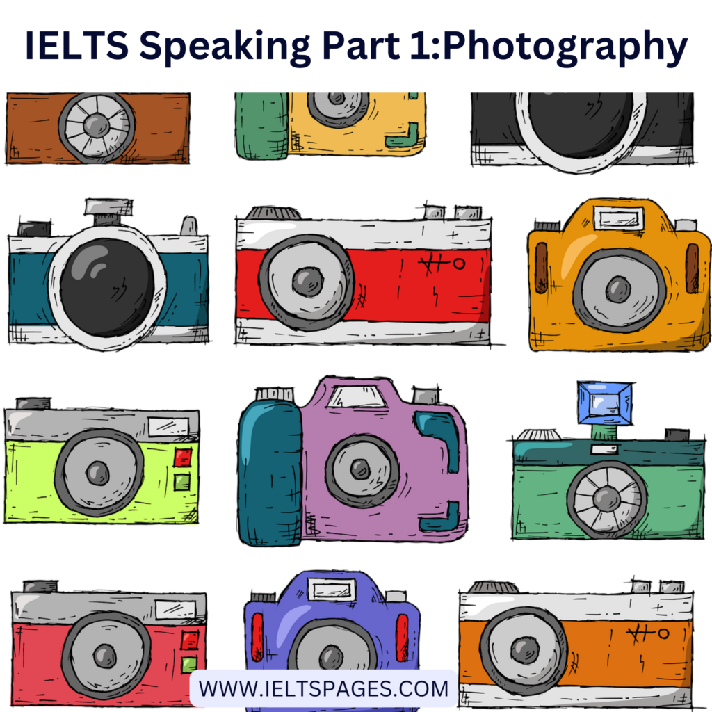 IELTS Speaking Part 1 Photography