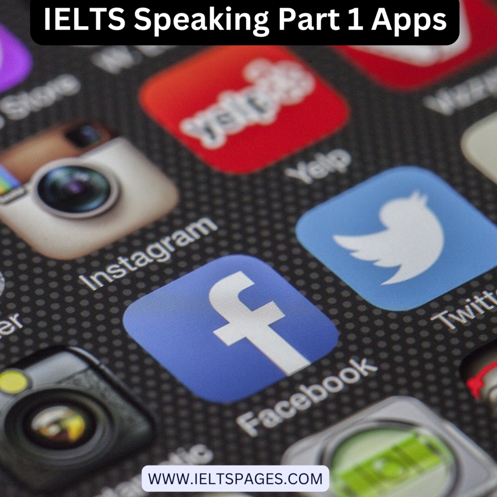 IELTS Speaking Part 1 Apps