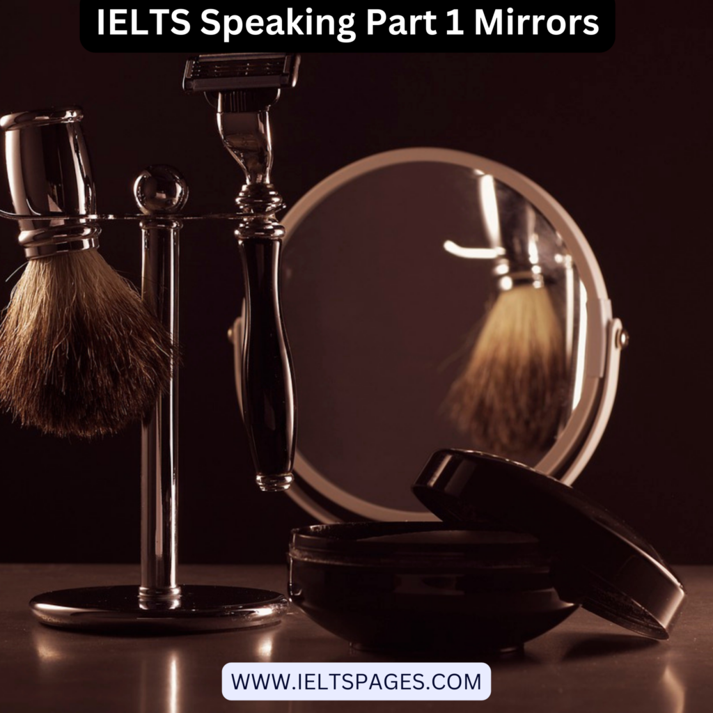 IELTS Speaking Part 1 Mirrors