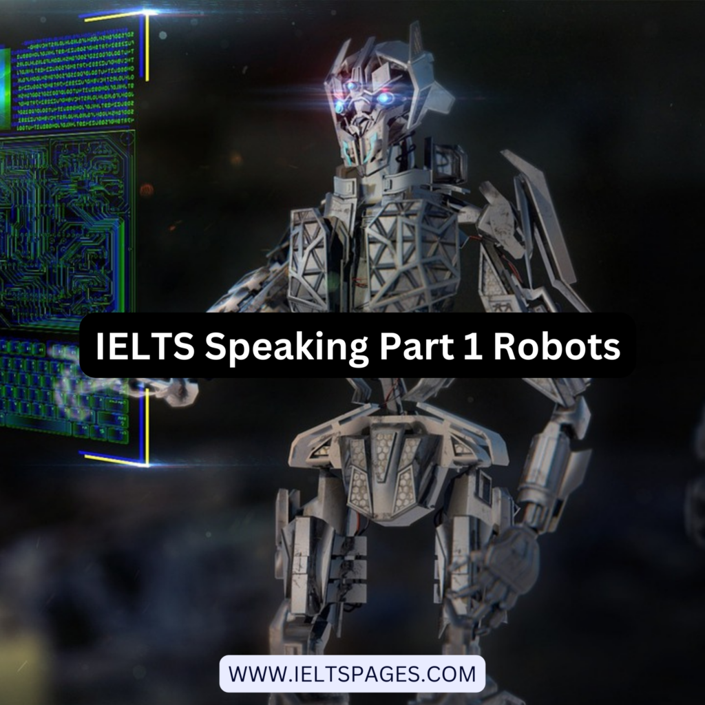 IELTS Speaking Part 1 Robots