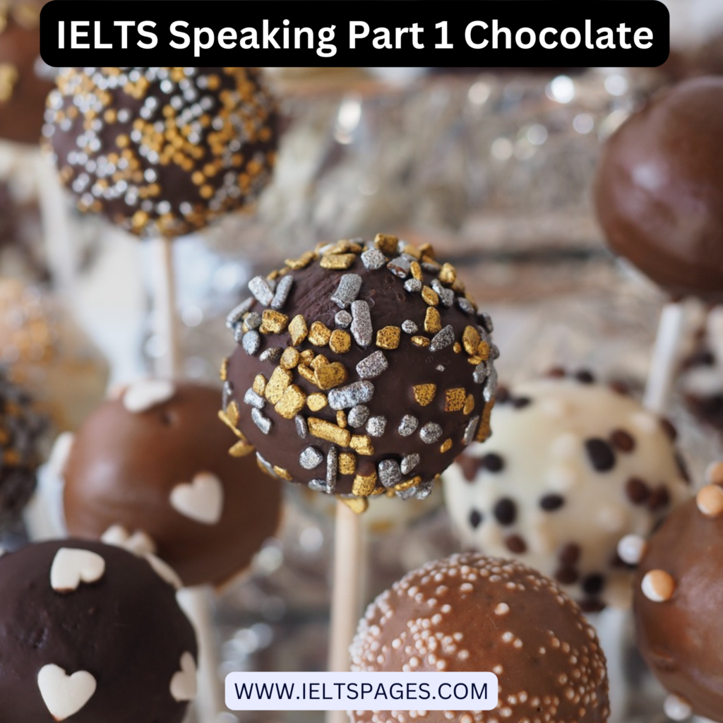 IELTS Speaking Part 1 Chocolate