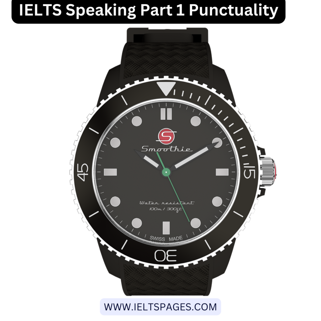 IELTS Speaking Part 1 Punctuality
