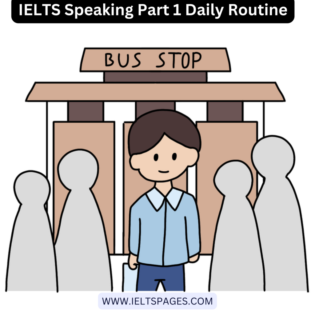 IELTS Speaking Part 1 Daily Routine