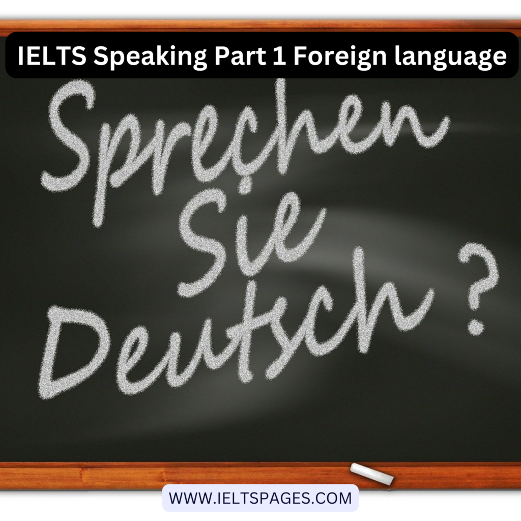 IELTS Speaking Part 1 Foreign language