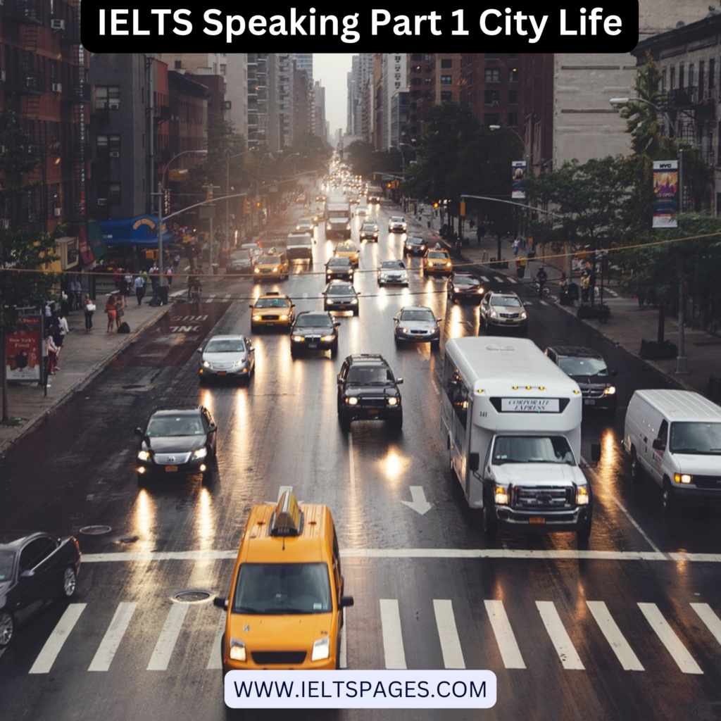 IELTS Speaking Part 1 City Life