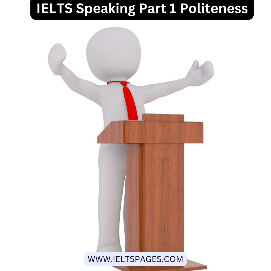 IELTS Speaking Part 1 Politeness