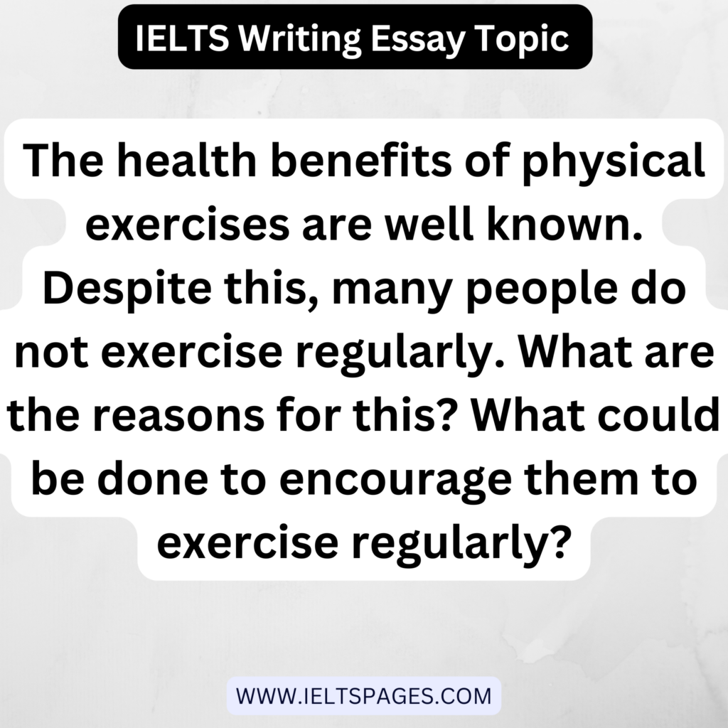 The health benefits of physical exercises are well known IELTS Essay