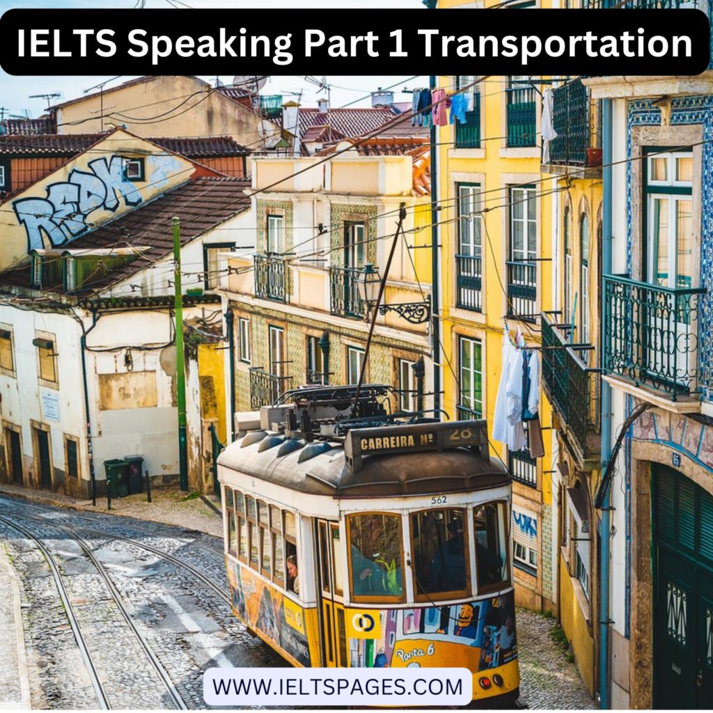 IELTS Speaking Part 1 Transportation (Public/Private)