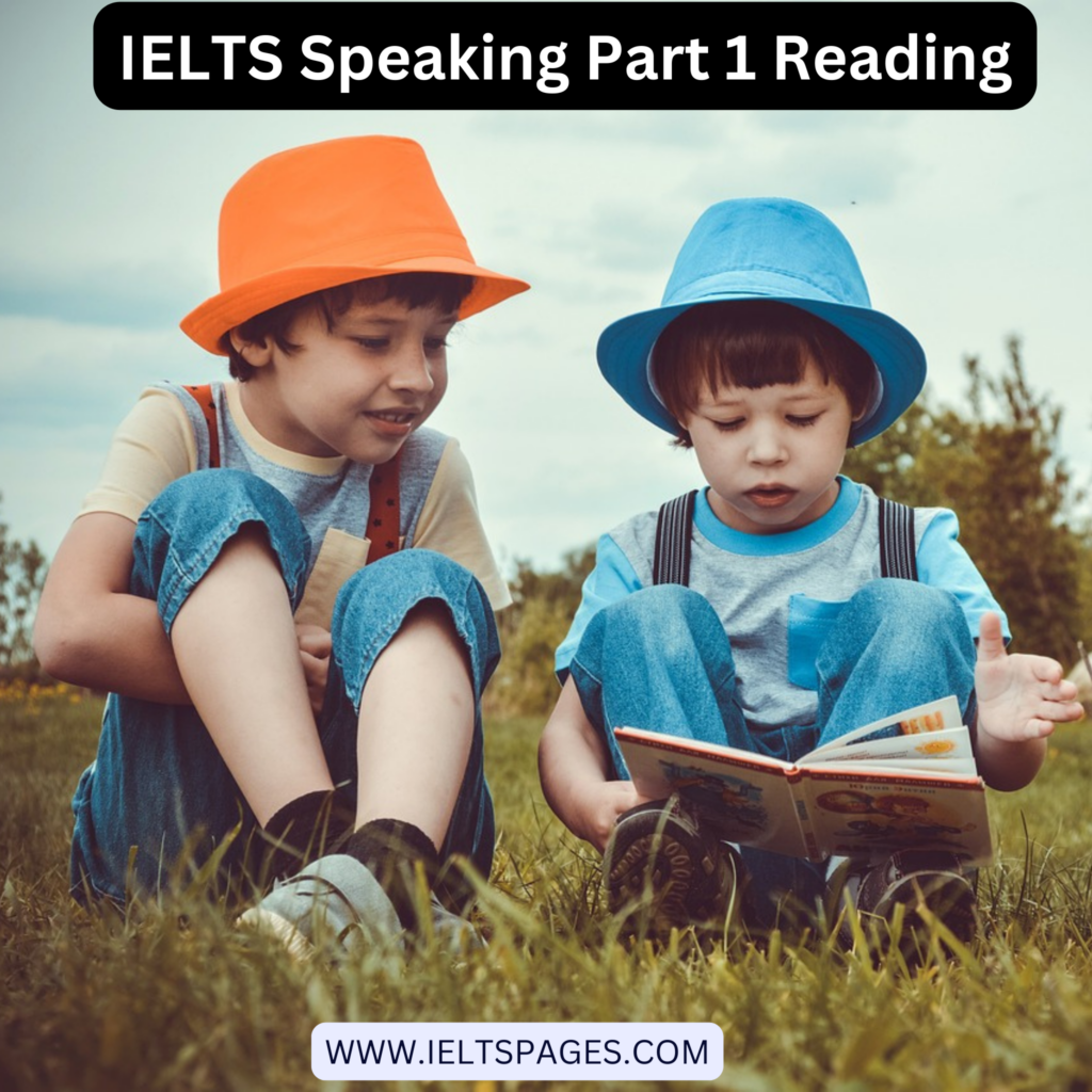 IELTS Speaking Part 1 Reading