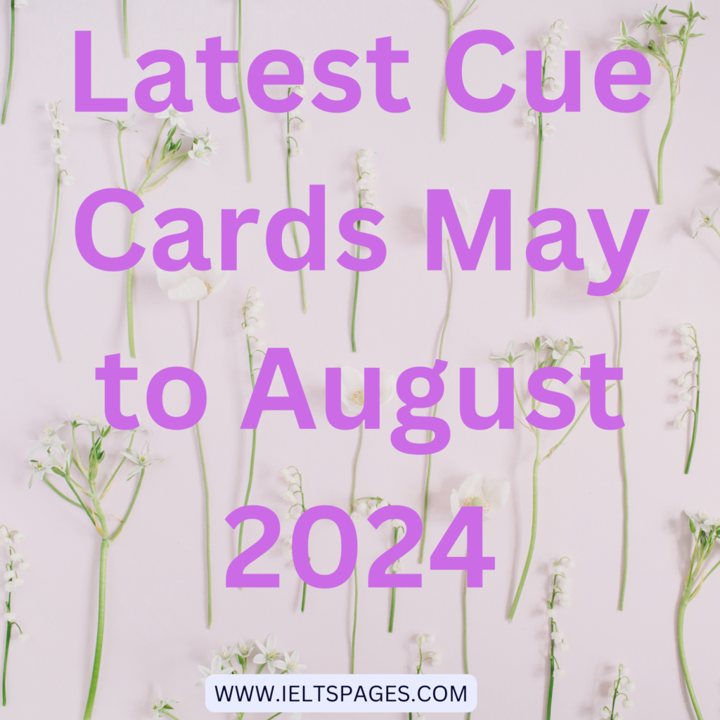 Latest Cue Cards May to August 2024