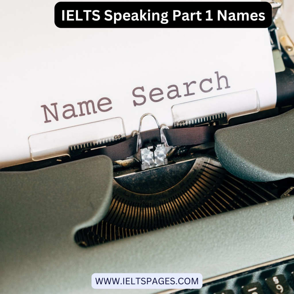 IELTS Speaking Part 1 Names