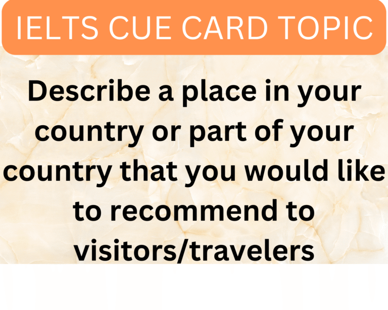 Describe A Place In Your Country Or Part Of Your Country That You Would ...